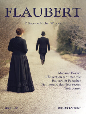 cover image of Madame Bovary--L'Éducation sentimentale--Bouvard et Pécuchet--Dictionnaire des idées reçues--Trois Contes